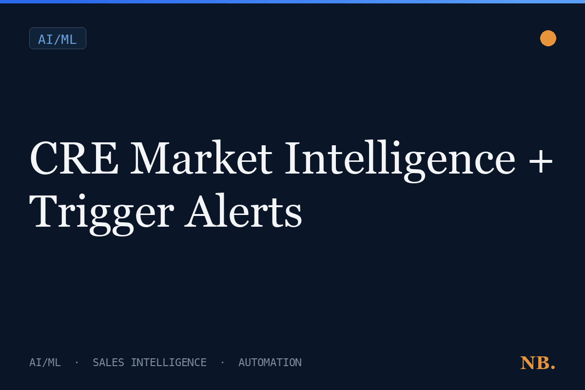 CRE Market Intelligence + Trigger Alerts