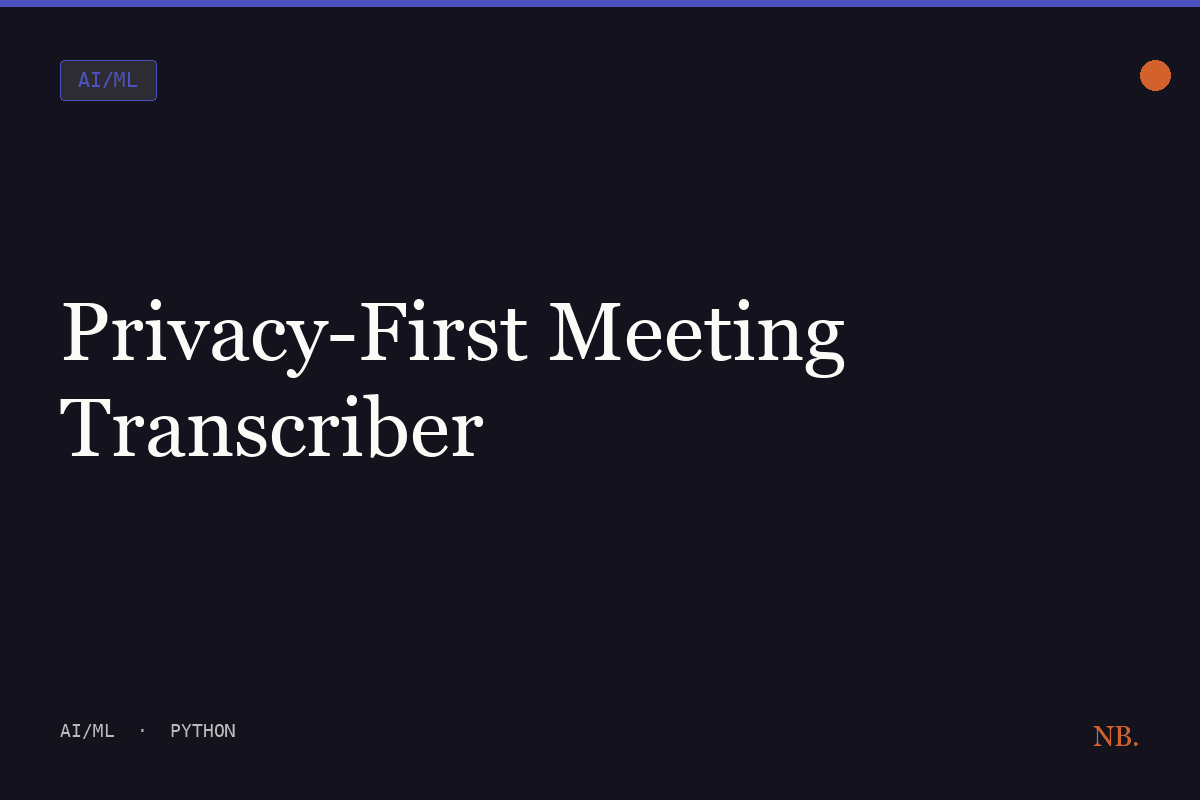 Privacy-First Meeting Transcriber